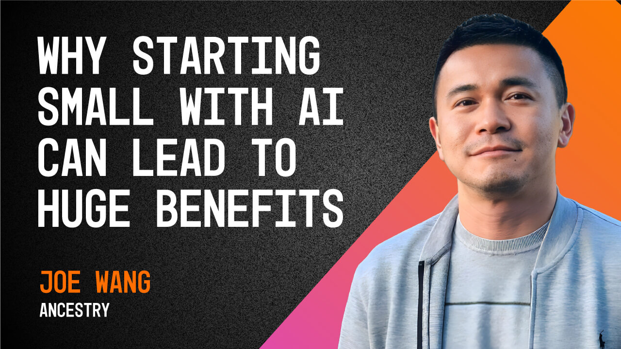 podcast cover with Joe Wang, starting small with AI